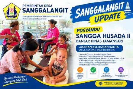 Posyandu Sangga Husada II Banjar Dinas Tamansari Tingkatkan Pelayanan Kesehatan Balita